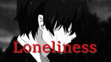 Loneliness [PART 1] l anime quotes