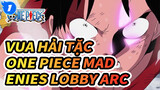 Vua Hải Tặc One Piece| Gửi đến Enies Lobby Arc yêu thích của tôi_1