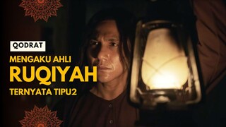 FULL QODRAT | MENGAKU AHLI RUQIYAH YANG TERNYATA HANYA TUKANG TIPU