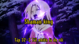 Shaman king_Tập 32-2 Tất nhiên là ổn rồi
