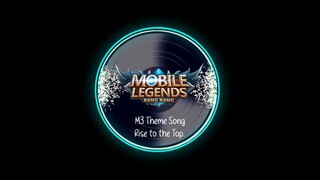 MLBB || M3 Theme Song || Rise to the Top