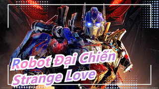 [Robot Đại Chiến/MTMTE|Vẽ tay]Strange Love