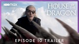 House of the Dragon - Episode 10: 'Season Finale'  TRAILER (4K) | Game of Thrones Prequel (HBO)