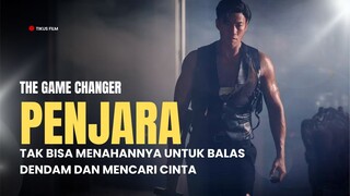 THE GAME CHANGER | DARI GELAPNYA PENJARA MEMBALAS CINTA DAN DENDAM BERDARAH