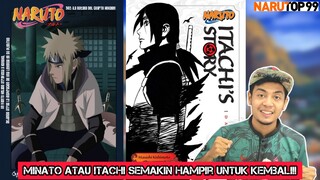 MINATO ATAU ITACHI SEMAKIN HAMPIR UNTUK KEMBALI!!