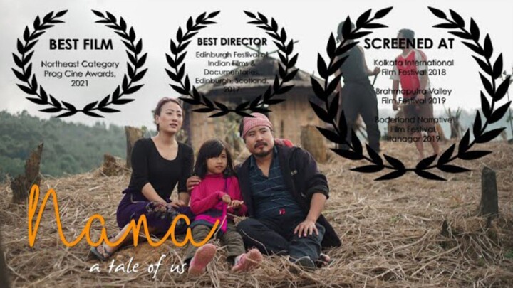 NANA - a tale of us (FULL FILM) | Nagamese Movie | Northeast India movie