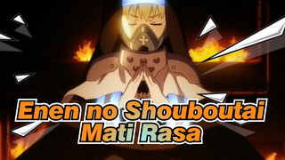 Enen no Shouboutai | [AMV] Mati Rasa