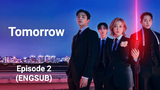 Tomorrow (2022) - Episode 2 (ENGSUB)