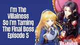 Episode 5 | I’m The Villainess, So I’m Taming The Final Boss | English Subbed