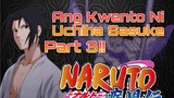 Ang Kwento Ni Uchiha Sasuke Part 3!! - Naruto Anime [Tagalog Review]