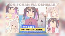 Episode 2|Kakakku♂️ menjadi♀️ Sudah Selesai: Sekarang Aku Adikmu! | Subtitle Indonesia