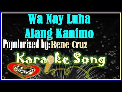 Wa Nay Luha Alang Kanimo  Karaoke Version- Karaoke Cover- Minus One