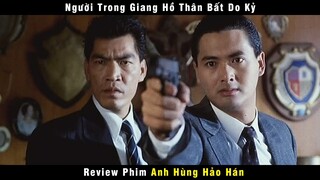 [Review Phim] Không Bảo Vệ Được Gia Đình Thề Không Làm Người | Châu Nhuận Phát