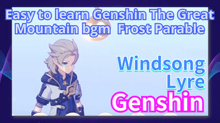 [Genshin  Windsong Lyre] Easy to learn, Genshin The Great Mountain bgm  [Frost Parable]