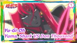 [Yu-Gi-Oh ZEXAL] Yuma, Shark VS Don Thousand_1