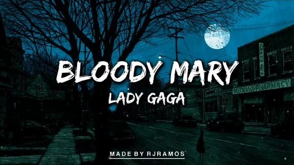 Bloody Mary. LADY Gaga