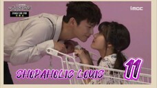 󾓮쇼핑왕 루이 SHOPAHOLIC LOUIS EP 11 ENG SUB