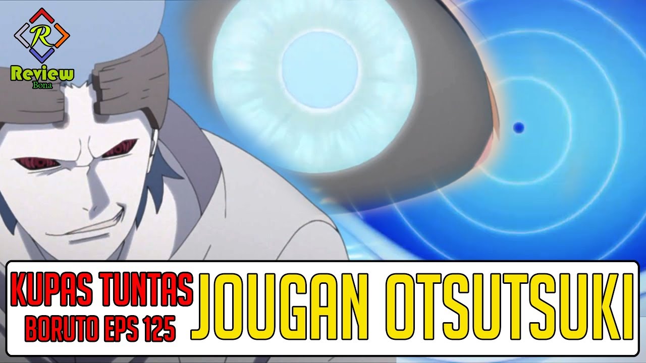 Pembahasan Boruto Episode 125: Boruto dengan Jougan Versus Urashiki!