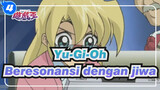 Yu-Gi-Oh| Beresonansi dengan jiwa（EP 171)_4