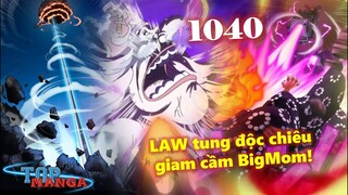 [Full Spoil OP 1040]. Law tung độc chiêu giam cầm BigMom! Zoro trở lại!