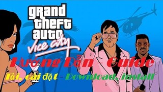 [HƯỚNG DẪN] Tải, cài đặt và chơi game GTA Vice City | GUIDE Install Grand Theft Auto: Vice City