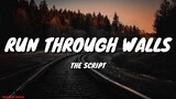 The Script - Run Through Walls (Lyrics)