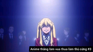 Anime thắng làm vua thua làm thú cứng #3