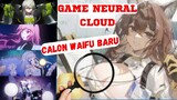 CALON PARA WAIFU BARU !! NEURAL CLOUD ANDROID GAMEPLAY..
