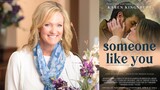 NYT Bestselling Author Karen Kingsbury Brings Her Best-Selling Novel Someone Like You to Theaters