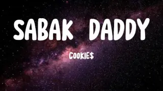Sabak Daddy - COOKIE$ (lyrics)