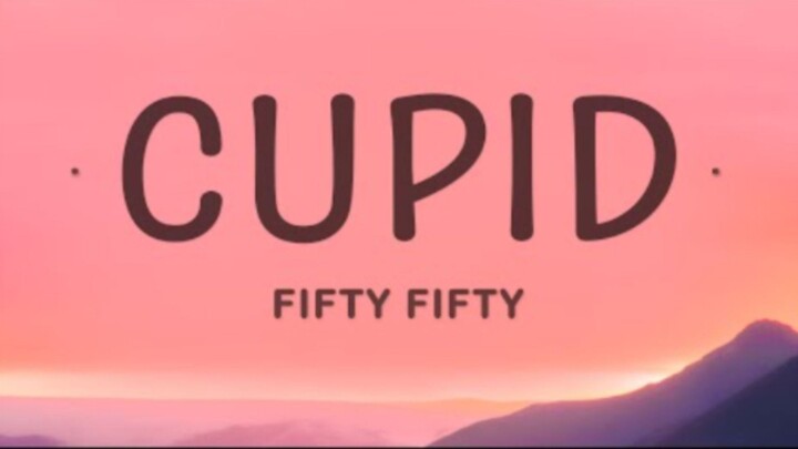 Cupid - fifty fifty [kesh_music]