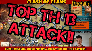 Super Archers, Super Minions, and other Top TH12 TH13 Attacks! PART#3