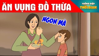 TRUYỆN CỔ TÍCH - ĂN VỤNG ĐỒ THỪA -  PHIM HOẠT HÌNH -  KHOẢNH KHẮC KỲ DIỆU - TỔNG HỢP HOẠT HÌNH HAY