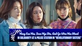 Hong Eun Hee, Jeon Hye Bin Go Won Hee in solidarity at the police station in "Revolutionary Sisters"