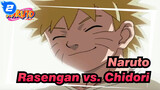[Naruto] Lembah Cut Akhir--- Rasengan vs. Chidori_2