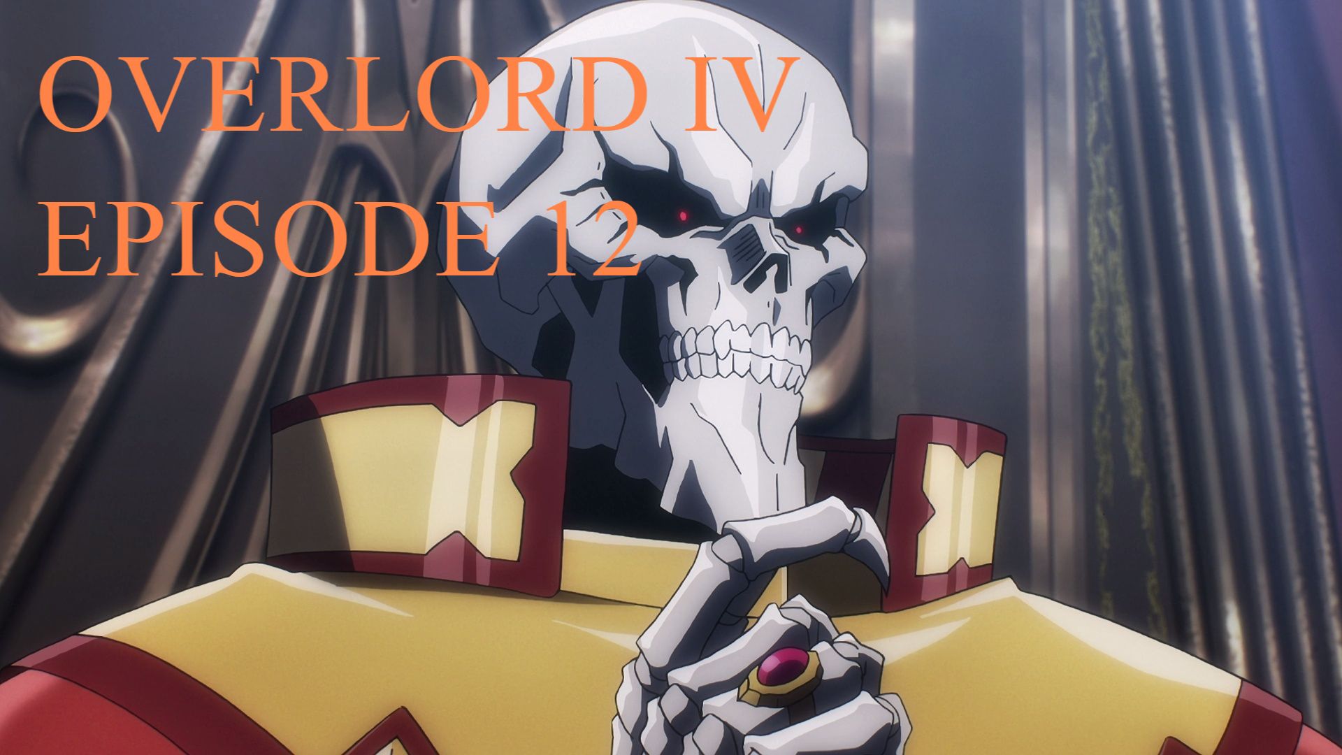 OVERLORD IV  Episode 6 - BiliBili