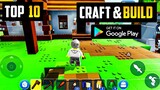 Top 10 Best Crafting & Building Survival Games Like MINECRAFT For Android In 2022/2023