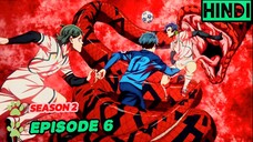 Blue Lock Season 2 Episode 6 HD (Hindi हिन्दी)⚽Football Anime Series