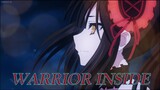 Kurumi Tokisaki「AMV」- Warrior Inside