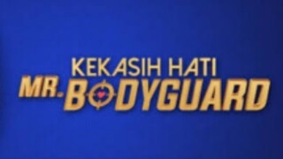 Kekasih hati Mr bodyguard episode 22
