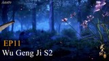Wu Geng Ji S2 Episode 11 Subtitle Indonesia