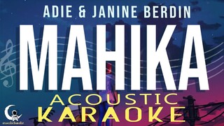 MAHIKA - Adie & Janine Berdin ( Acoustic Karaoke )