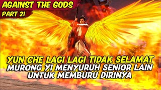 EPISODE 21 | AGAINST THE GOD | YUN CHE SAKIT HATI KARENA DI BILANG SUAMI TIDAK BERGUNA