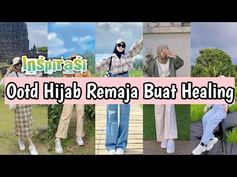Inspirasi Ootd hijab remaja buat Healing|Link di deskripsi box