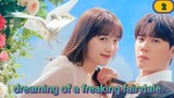 (Ep.02 ) dreaming of a freaking fairytale engsub