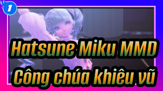 Hatsune Miku MMD
Công chúa khiêu vũ_1