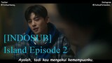 [INDOSUB] Island Episode 2 (Kim Nam Gil - Lee Da Hee - Cha Eun Woo) 2022