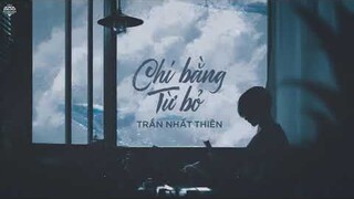 [Vietsub] Chi Bằng Từ Bỏ (不如放过) - Trần Nhất Thiên (陈壹千)