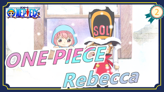 ONE PIECE | [Rebecca / SEDIH] Aku Adalah Anak Perempuan Kyros!_2