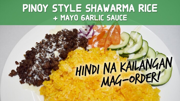 Pinoy style Shawarma Rice + Mayo Garlic Sauce